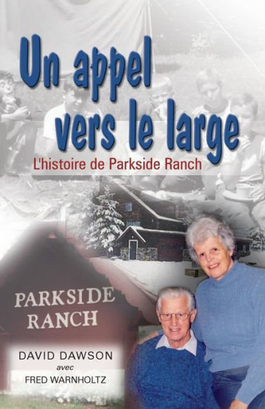 Un Appel Vers Le Large : L'Histoire De Parkside Ranch