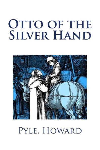 Otto Of The Silver Hand - 9781979345385