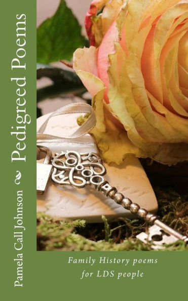 Pedigreed Poems : Poems For Lds History Buffs