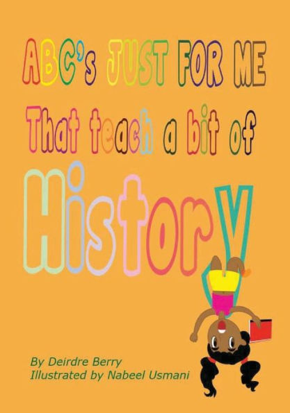 A B C's Just for me: To help me learn some history