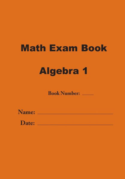 Math Exam Book : Algebra 1