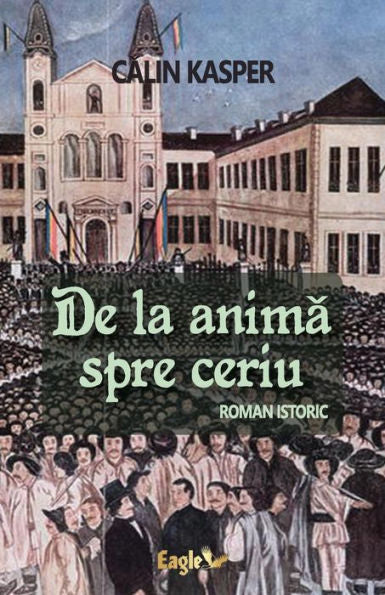 de la Anima Spre Ceriu (Romanian Edition)
