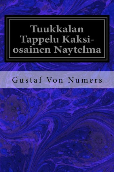 Tuukkalan Tappelu Kaksi-Osainen Naytelma