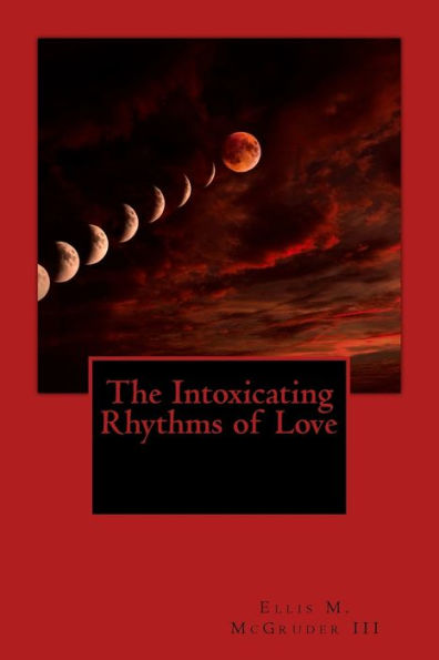 The Intoxicating Rhythms Of Love