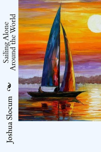 Sailing Alone Around The World - 9781979387767