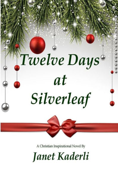 Twelve Days At Silverleaf