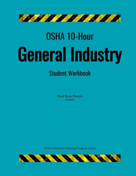 Osha 10-Hour General Industry; Student Workbook