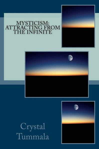 Mysticism : Attracting From The Infinite