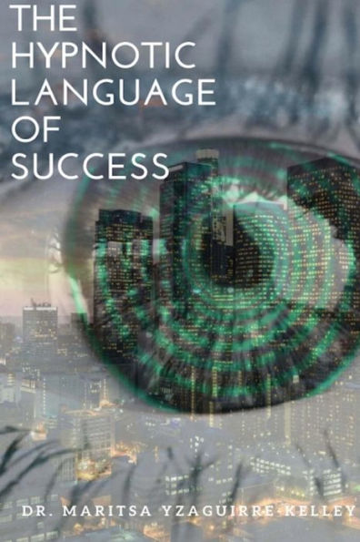 The Hypnotic Language Of Success