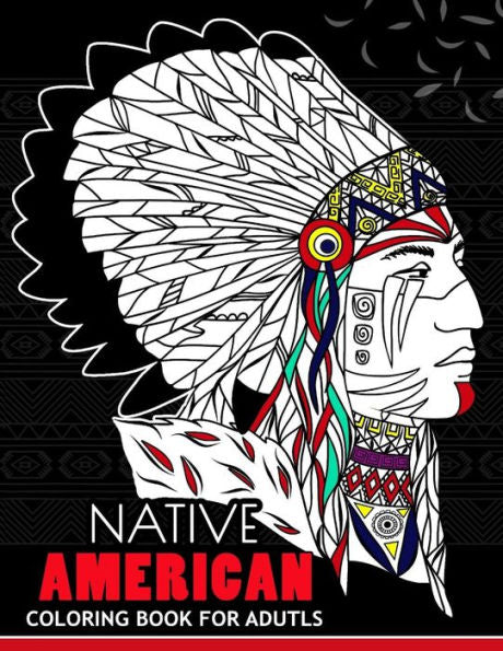 Native American Coloring Book For Adutls : Coloring Book For Girls Fun And Relaxing Designs