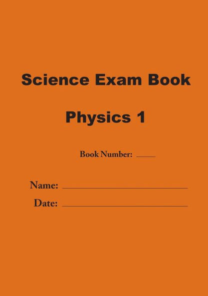 Science Exam Book : Physics 1