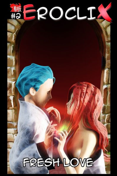 Eroclix #2: Fresh Love