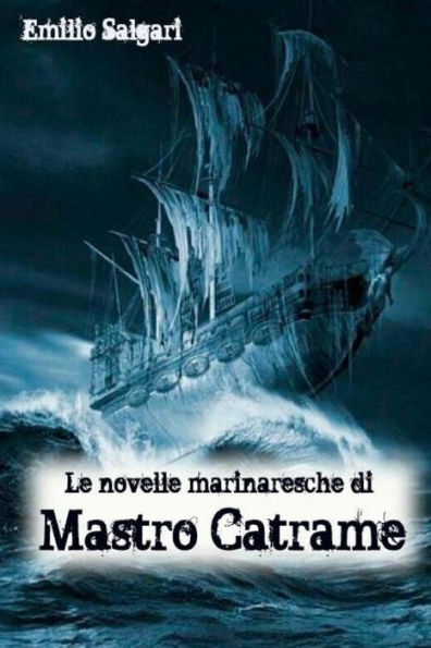 Le novelle marinaresche di mastro Catrame (Italian Edition) - 9781979437660