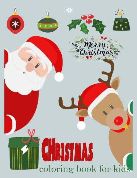 Libro para colorear de Navidad para niños (niños pequeños y niños pequeños): Libro para colorear de Navidad para niños y niños pequeños, libro de actividades para niños