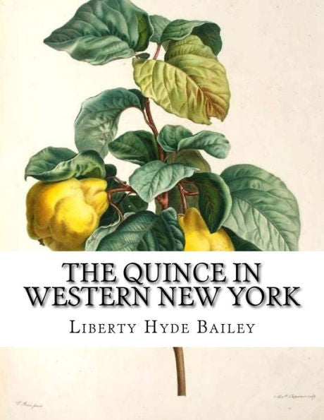 The Quince In Western New York : Or, How To Grow Quinces