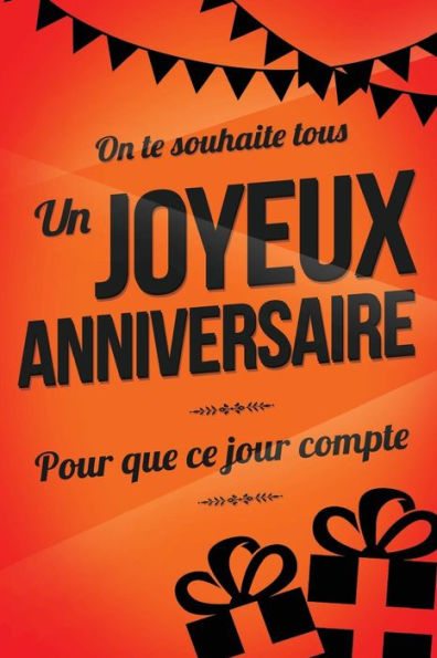 Joyeux Anniversaire - Orange: Livre a ecrire (Pour que ce jour compte) (French Edition)