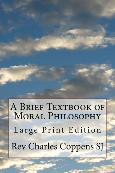 A Brief Textbook of Moral Philosophy: Large Print Edition