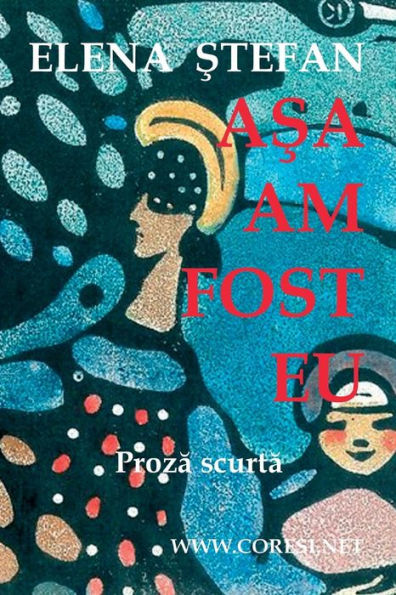 Asa Am Fost Eu: Proza Scurta (edición rumana)