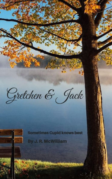 Gretchen & Jack: Sometimes, Cupid knows best.