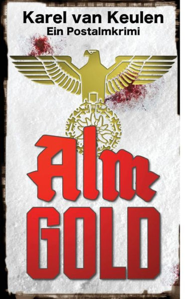 Almgold: Ein Postalmkrimi (German Edition)