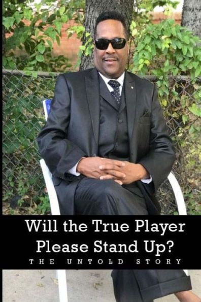 Will The True Player Please Stand Up? The Untold Story