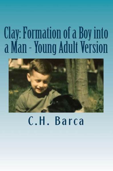 Clay: Formación de un niño en un hombre - Versión para adultos jóvenes