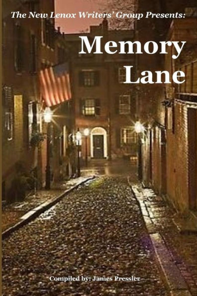 Memory Lane : The New Lenox Writers' Group Presents