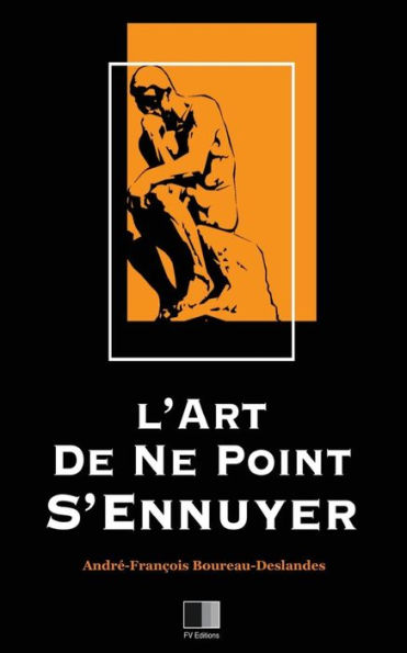 L'art de ne point s'ennuyer (French Edition)