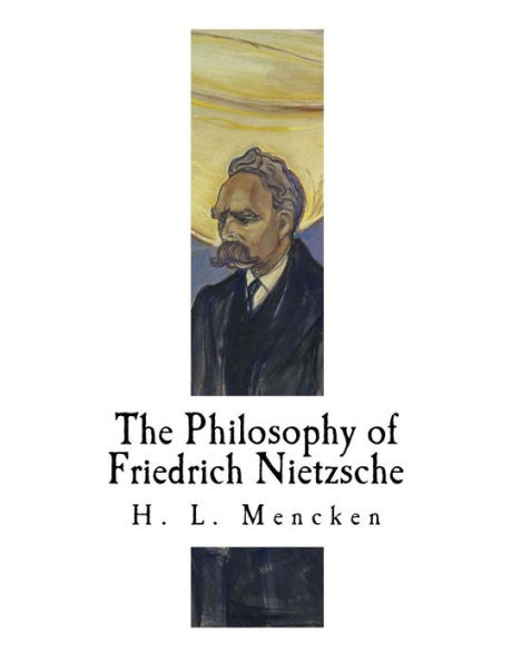 The Philosophy Of : Friedrich Nietzsche - 9781979537162