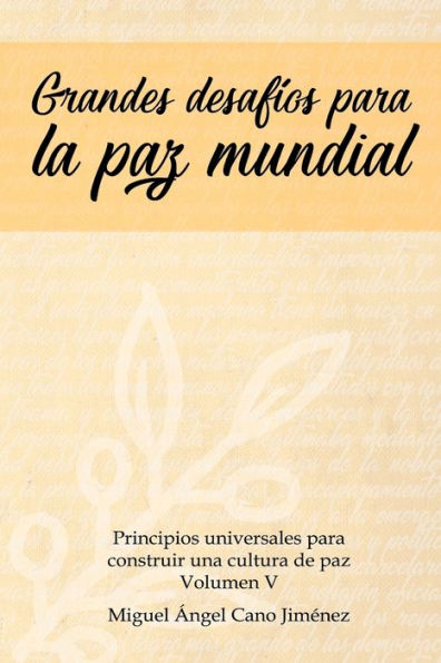 Grandes Desafios para la Paz Mundial (Principios Universales Para Construir una Cultura de Paz) (Spanish Edition)