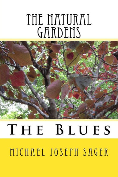 The Natural Gardens : The Blues