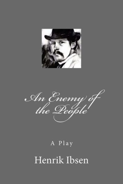 An Enemy of the People: A Play