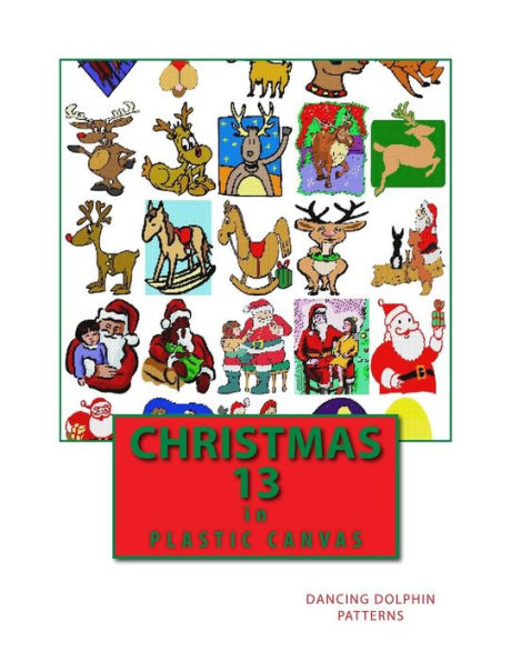 Christmas 13: in Plastic Canvas (Christmas in Plastic Canvas)