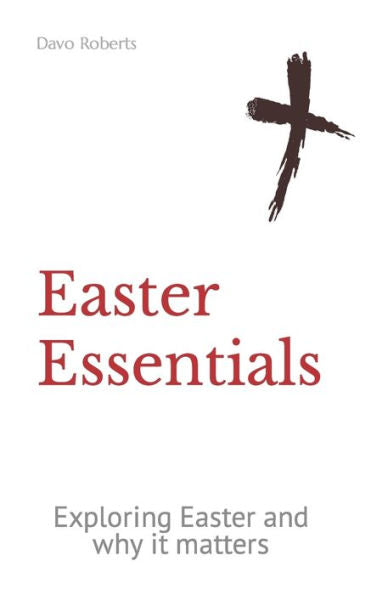 Easter Essentials: Exploring Easter and why it matters