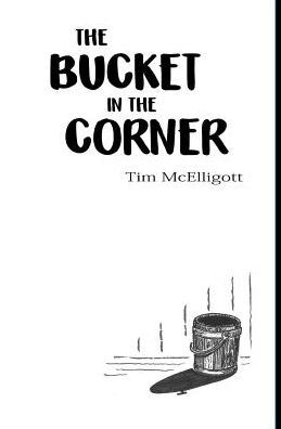 The Bucket In The Corner