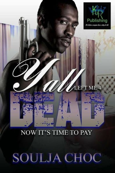 Y'All Left Me 4 Dead