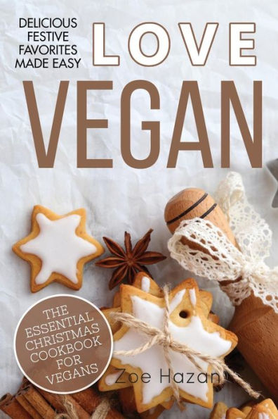 The Essential Christmas Cookbook For Vegans