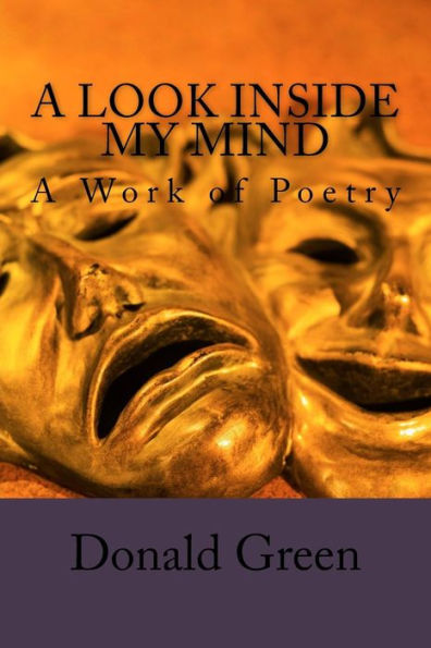 A Look inside the My Mind: A Work of Poetry
