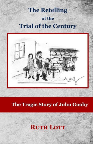 The Retelling Of The Trial Of The Century : The Tragic Story Of John Gooby