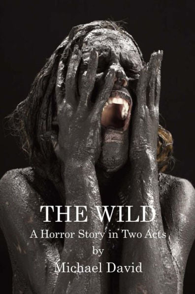 The Wild : A Horror Story In Two Acts