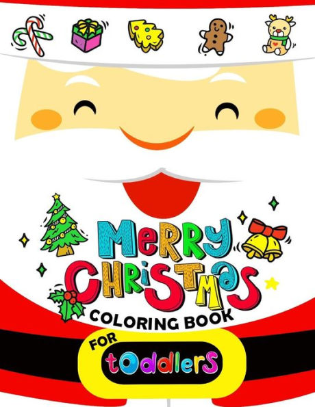 Merry Christmas Coloring Book For Toddlers : Merry X'Mas Coloring For Children, Boy, Girls, Kids Ages 2-4,3-5,4-8 (Santa, Dear, Snowman, Penguin)