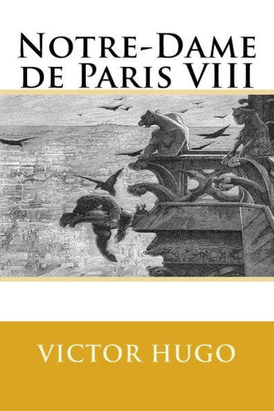 Notre-Dame De Paris Viii - 9781979612814