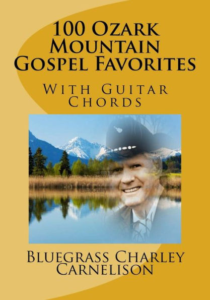 100 favoritos del gospel de la montaña Ozark: con acordes de guitarra