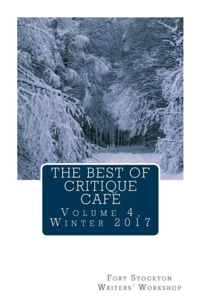 The Best Of Critique Cafe : Volume 4, Winter 2017
