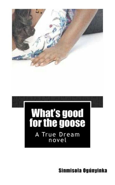 What's Good For The Goose