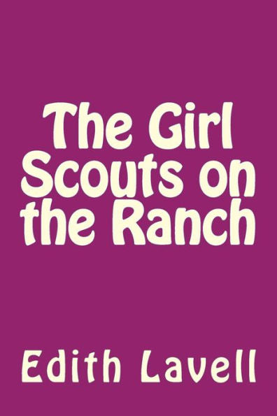 The Girl Scouts On The Ranch