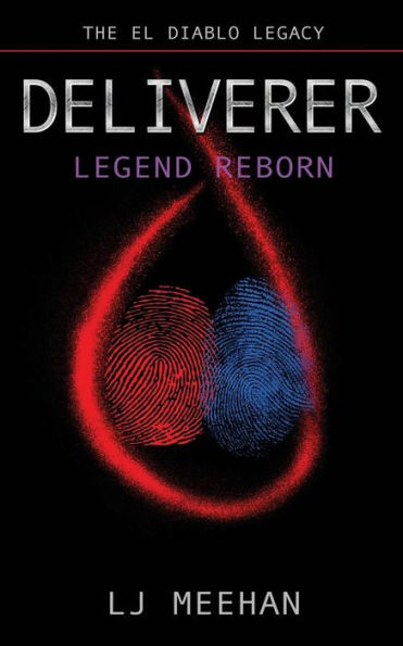 Deliverer: Legend Reborn (The Deliverer Trilogy)