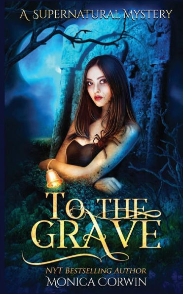To The Grave : A Supernatural Mystery