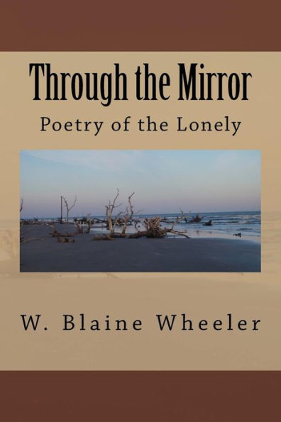Through The Mirror : Poetry Of The Lonely