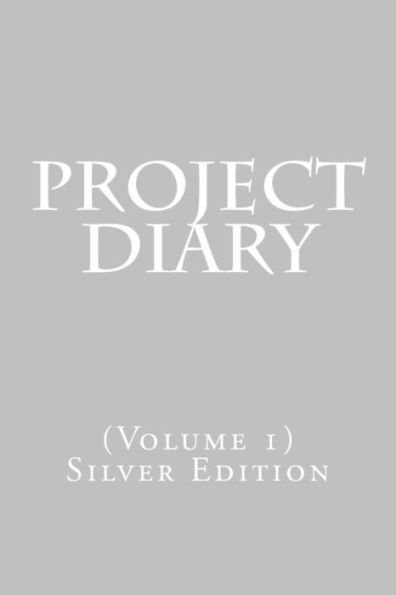 Project Diary : Silver Edition